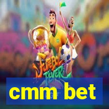 cmm bet